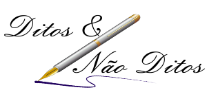 Ditos e Não Ditos - By Martinha de Fátima Borba